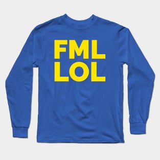 FML LOL Long Sleeve T-Shirt